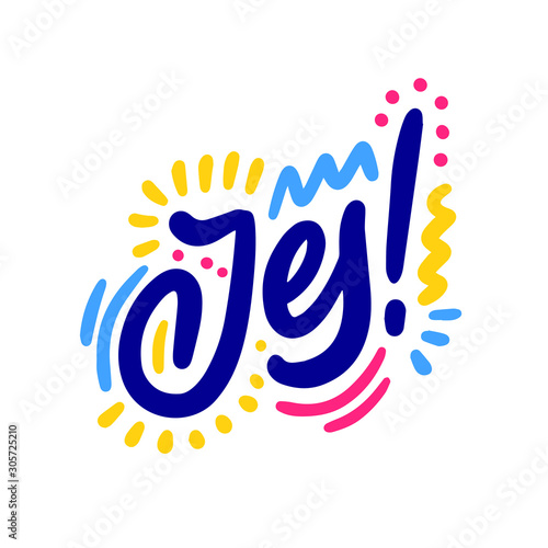 Jes! Lettering for banner, poster and sticker concept with text Yes in Esperanto. Icon message yes on white background. Calligraphic simple logo. Vector Illustration photo