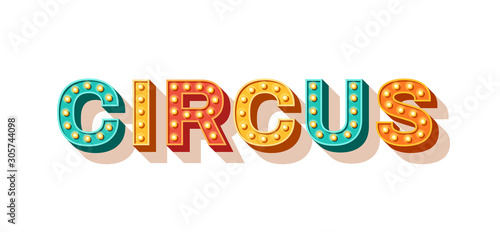 Circus typography design. Vector illustration. Retro light bulbs font