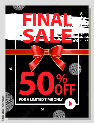 Final sale 50 percent off, reduced price on products while shopping during xmas holidays. Proposal from market. Promotional poster with brush stroke, ribbon bow and action play button, vector