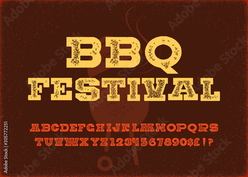 Vintage Textured Original Typeface "Barbecue Festival". Roughen Aged Distressed Retro Hand Drawn Font Alphabet with Old Stamp Effect. Letters, Numbers. Vector Illustration.