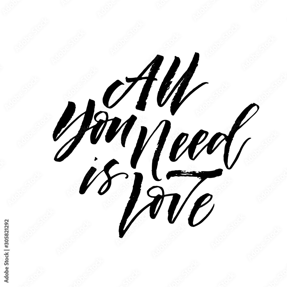 All you need is love card. Hand drawn brush style modern calligraphy. Vector illustration of handwritten lettering. All you need is love card. Hand drawn brush style modern calligraphy. Vector illustration of handwritten lettering.