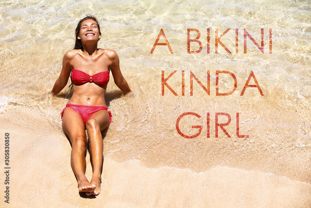 A BIKINI KINDA GIRL inspirational beach concept quote written on picture of  girl sun tanning lying on sand and water in fashion swimsuit, Swimwear  clothing quotes for beach lifestyle. Photos