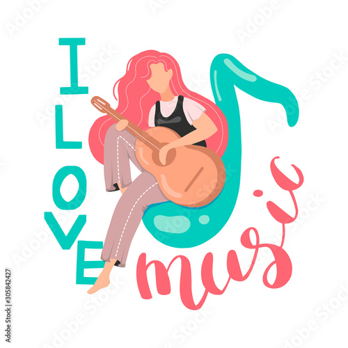 Illustration of a girl playing an acoustic guitar with phrase i love music. Vector. Flat cartoon style. Music lessons.  Education and study at home. 