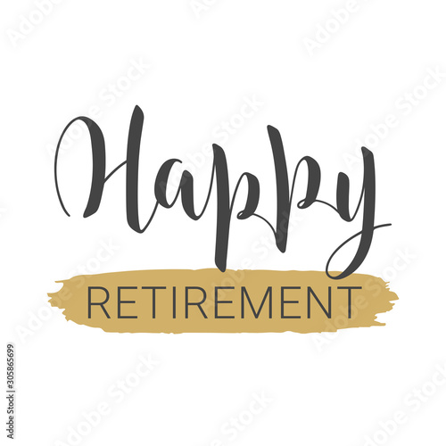 Vector illustration. Handwritten lettering of Happy Retirement. Template for Greeting Card. Objects isolated on white background.