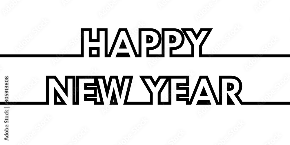Fototapeta premium Happy New Year - greeting card, invitation, poster, flyer - black continuous outline letters - vector
