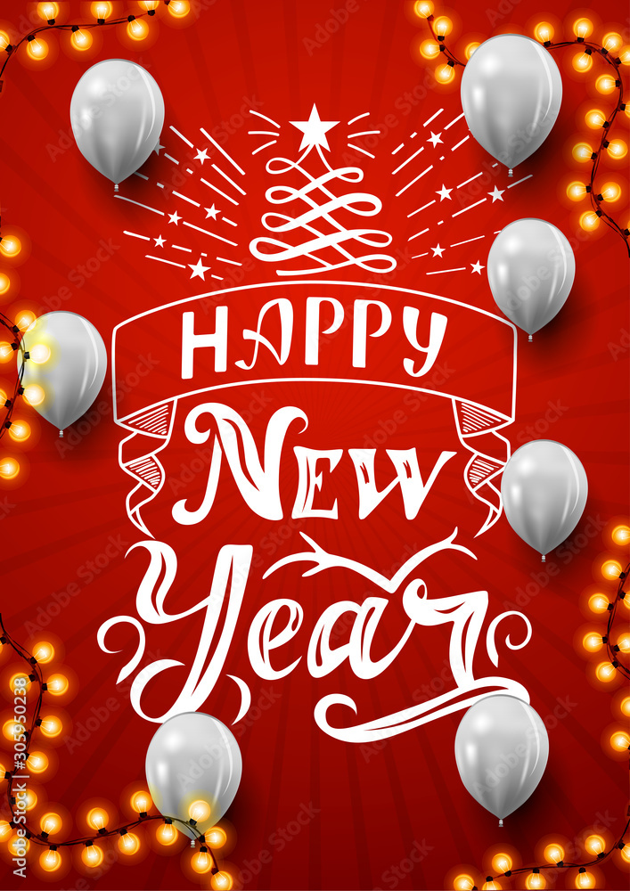 Happy New Year, red vertical postcard with beautiful lettering, garland and white balloons
