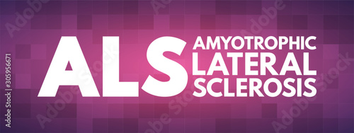 ALS - Amyotrophic Lateral Sclerosis acronym, medical concept background