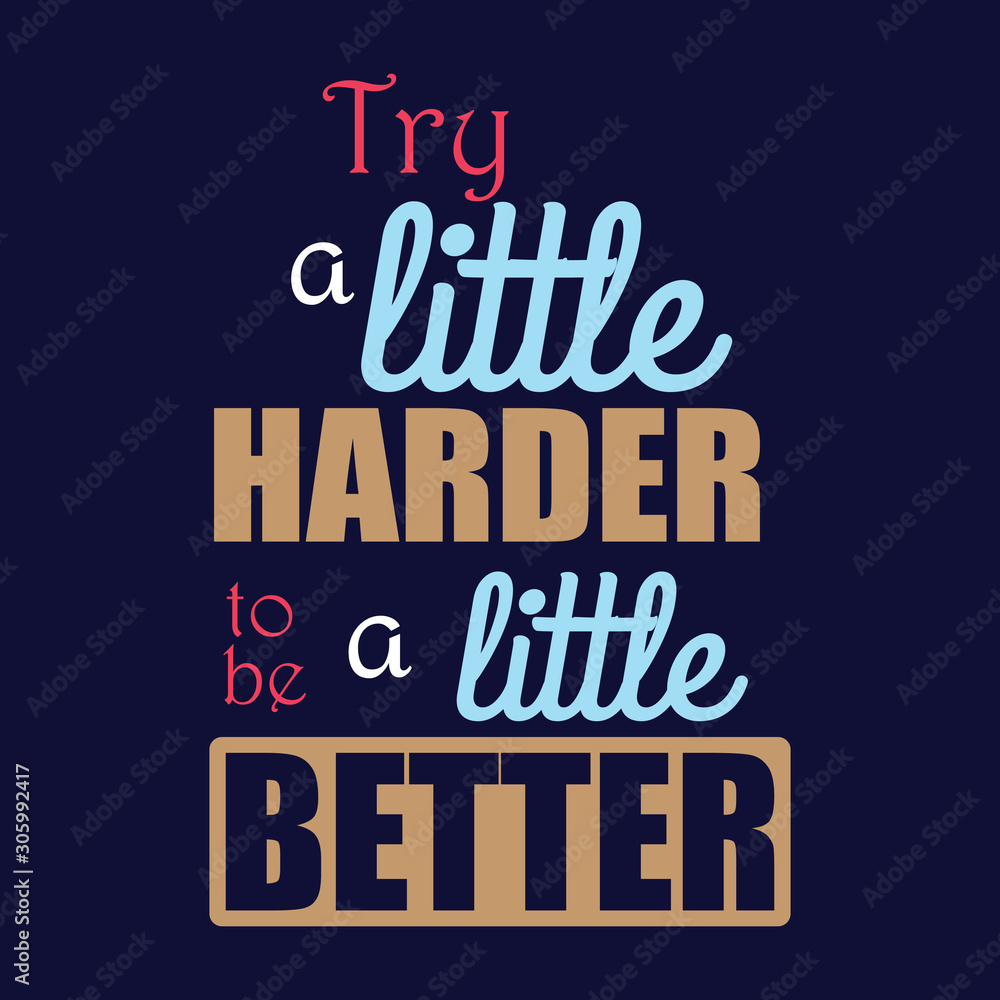  Inspirational and motivation quote:100% vector best for t shirt, pillow,mug, sticker and other Printing media.