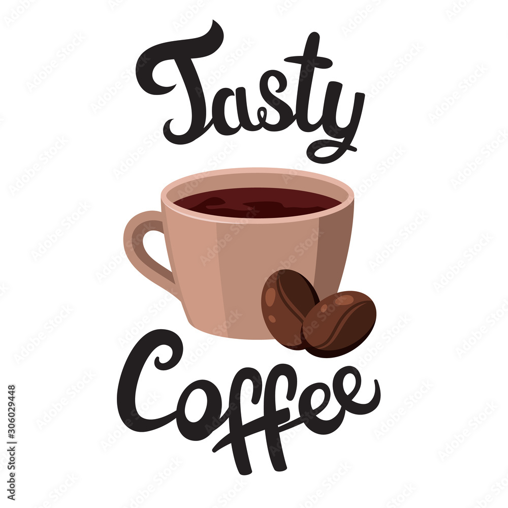 Cup of coffee and beans. Tasty coffee lettering. Stock Vector | Adobe Stock