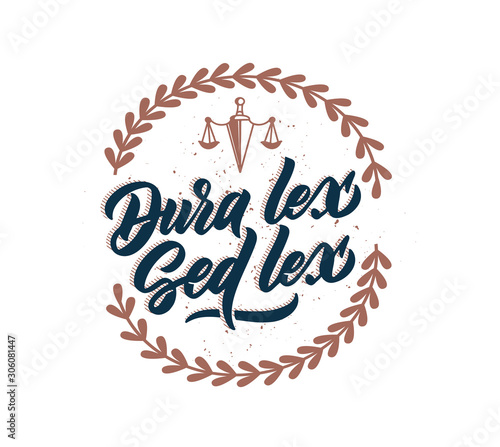 Justice phrase, logo, stamp - Dura lex Sed lex. Creative lettering