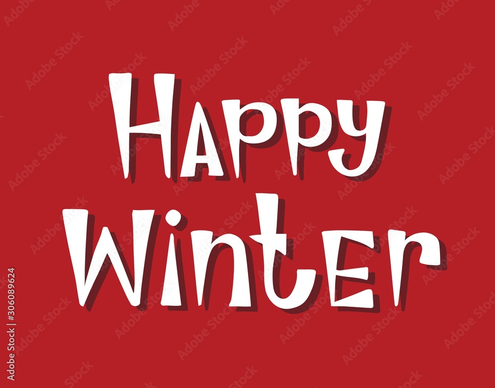 Happy winter. Hand drawn lettering. Best for Christmas / New Year greeting cards, invitation templates, posters, banners. Vector illustration Happy winter. Hand drawn lettering. Best for Christmas / New Year greeting cards, invitation templates, posters, banners. Vector illustration