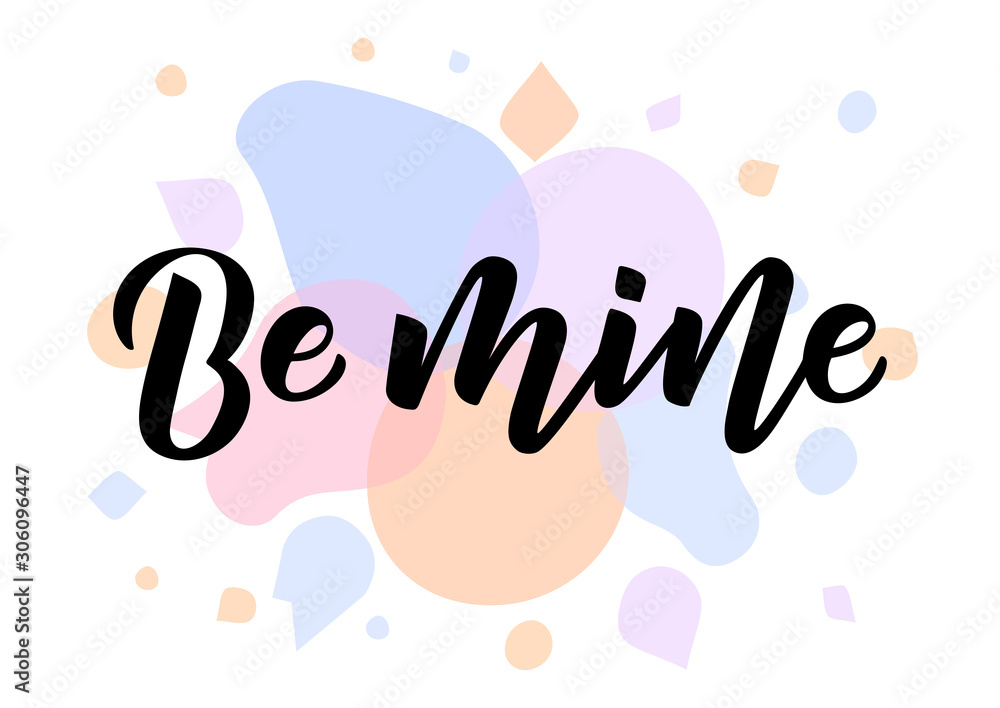 Be mine hand drawn lettering