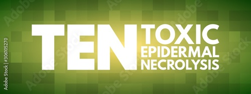 TEN - Toxic Epidermal Necrolysis acronym, medical concept background