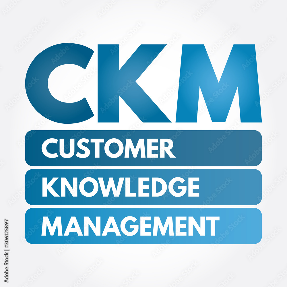 CKM - Customer Knowledge Management acronym, business concept background CKM - Customer Knowledge Management acronym, business concept background