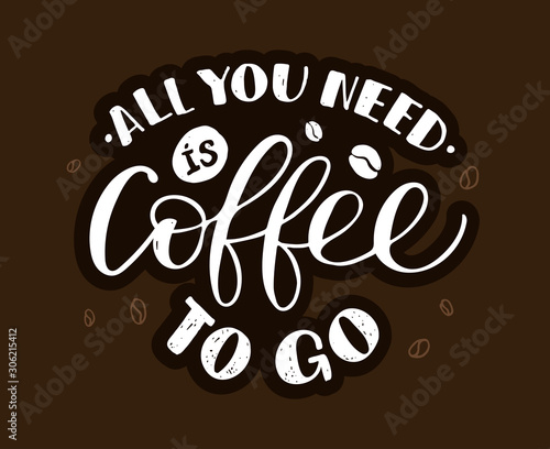 All you need is coffee to go - cute hand drawn doole lettering postcard photo