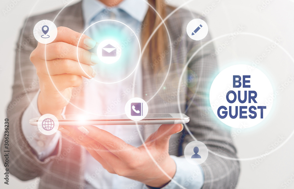 Writing note showing Be Our Guest. Business concept for You are welcome to stay with us Invitation Hospitality