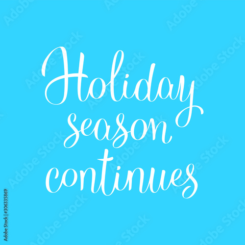 Modern holiday inscription is written brush, vector isolated on white background. Can be used for your design or print your t-shirt.