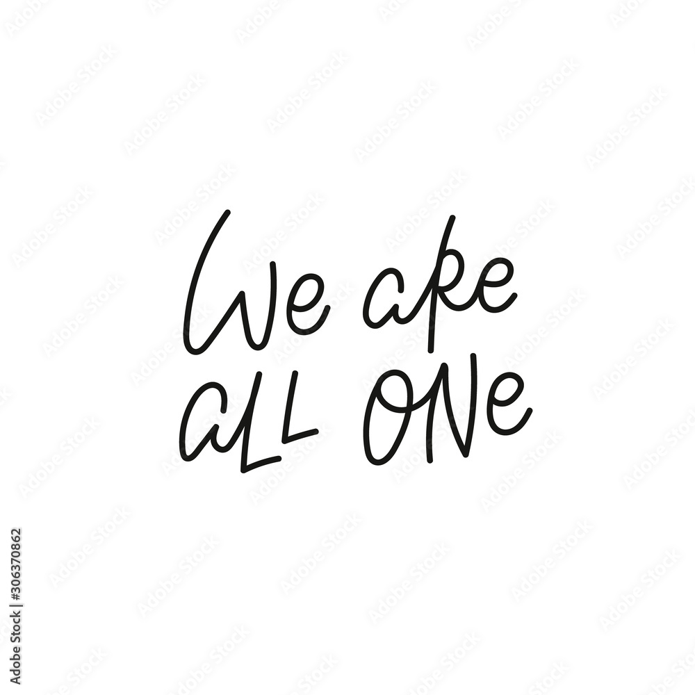 WE are all one calligraphy quote lettering