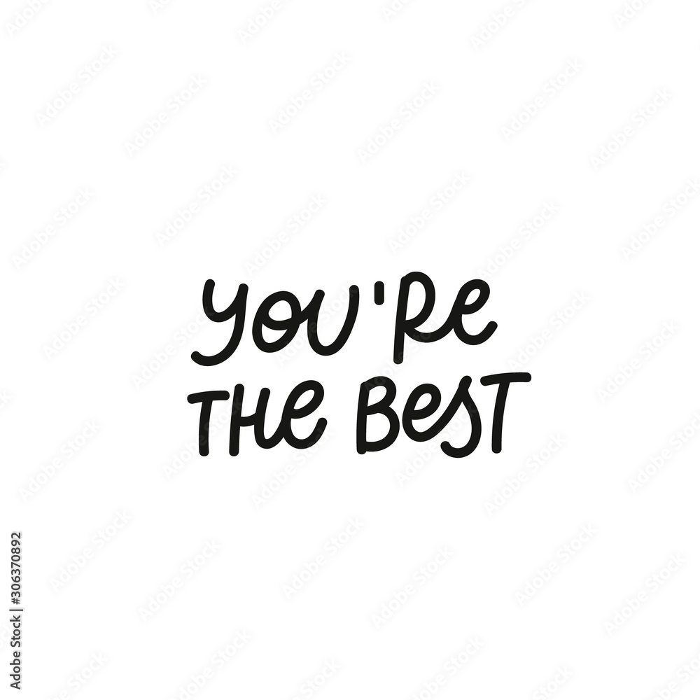 You are the best calligraphy quote lettering You are the best calligraphy quote lettering