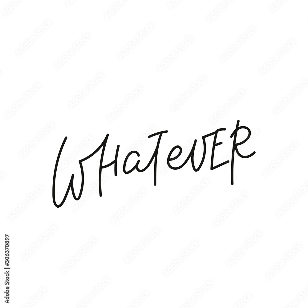 Whatever calligraphy quote lettering