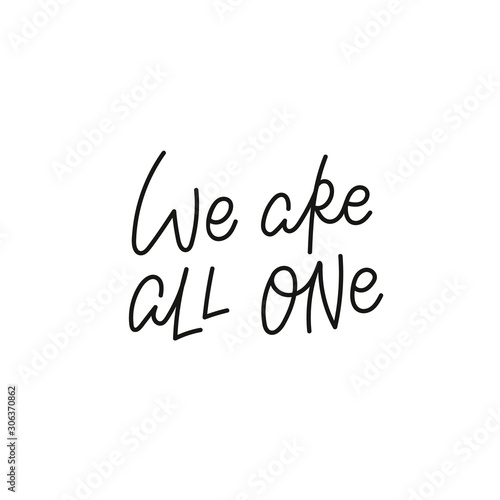 WE are all one calligraphy quote lettering