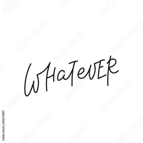 Whatever calligraphy quote lettering