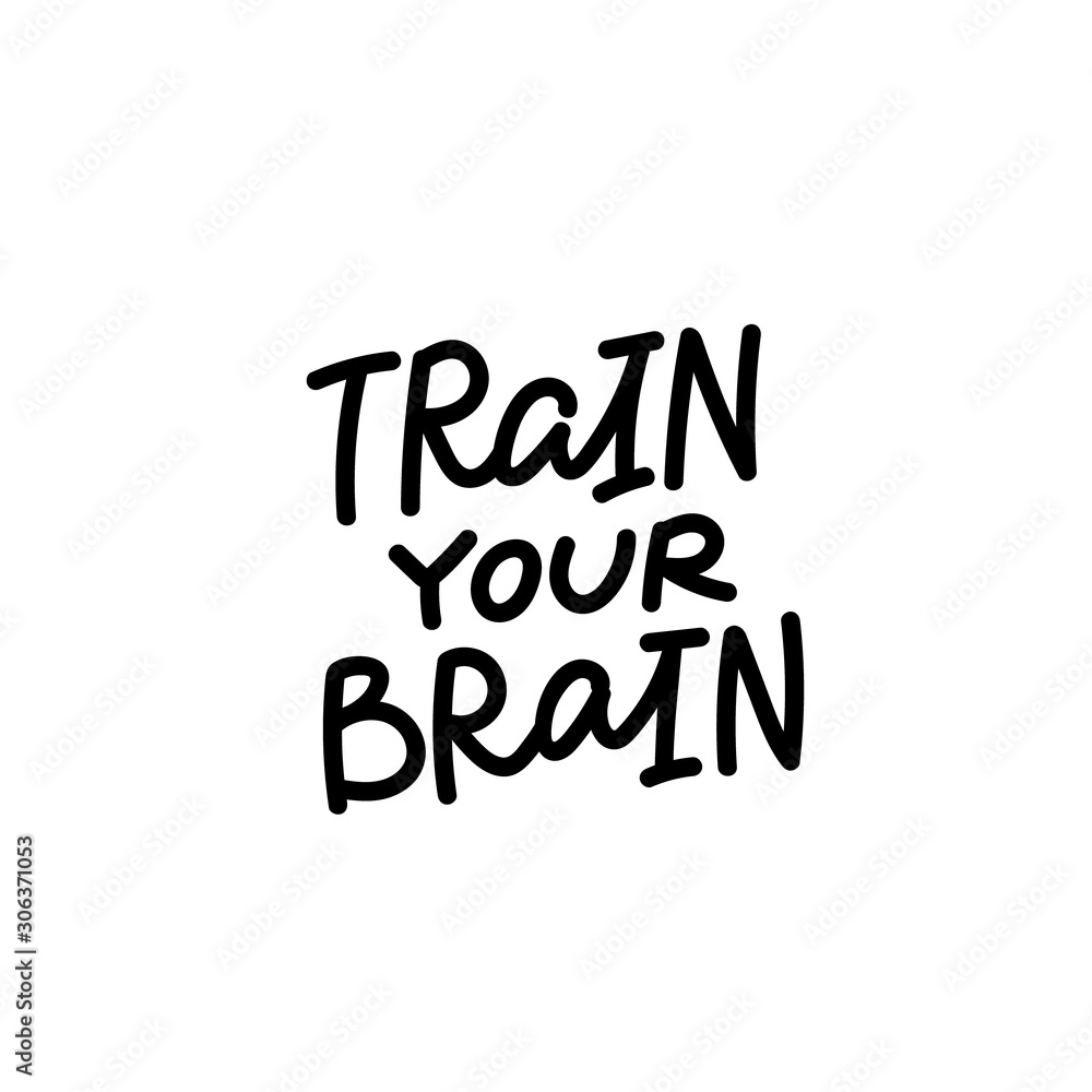 Train your brain calligraphy shirt quote lettering