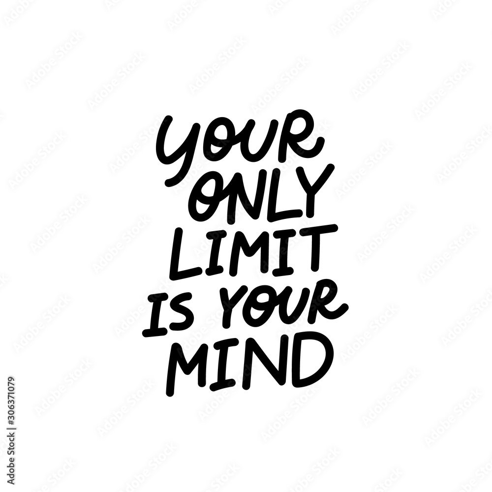 Only limit your mind calligraphy quote lettering