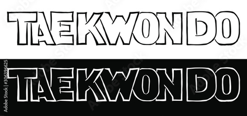 The inscription "tae kwon do" in large block letters in the author's style.