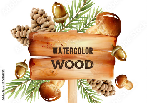 Watercolor wooden sign with forest decorations on background. Pine cone, mushrooms, nuts and leaves. Winter vector