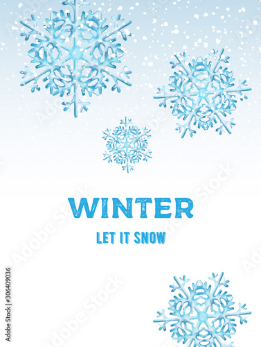 Winter let it snow composition with big blue snowflakes. White background. Ch...