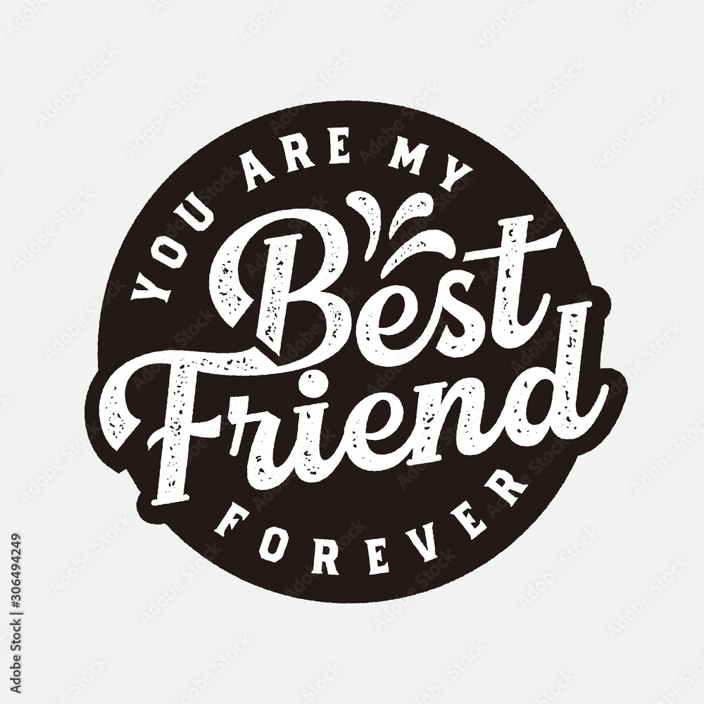 Best friend forever text slogan print for t shirt other us. lettering slogan graphic vector illustration Best friend forever text slogan print for t shirt other us. lettering slogan graphic vector illustration