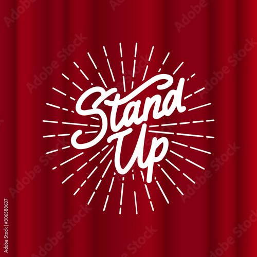  Lettering Stand Up. Calligraphic text comedy show. Engraved hand drawn in old vintage sketch for poster, web badge, label, emblem or logo. Concept on stage. Vector illustration. 