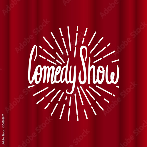  Lettering comedy show. Calligraphic text Stand Up. Engraved hand drawn in old vintage sketch for poster, web badge, label, emblem or logo. Concept on stage. Vector illustration. 