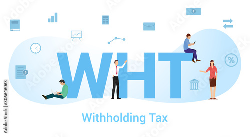 wht withholding tax concept with big word or text and team people with modern flat style - vector photo