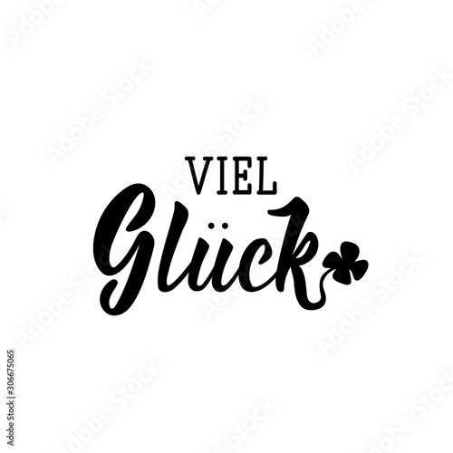 German text: Good luck. Lettering. Banner. calligraphy vector illustration.