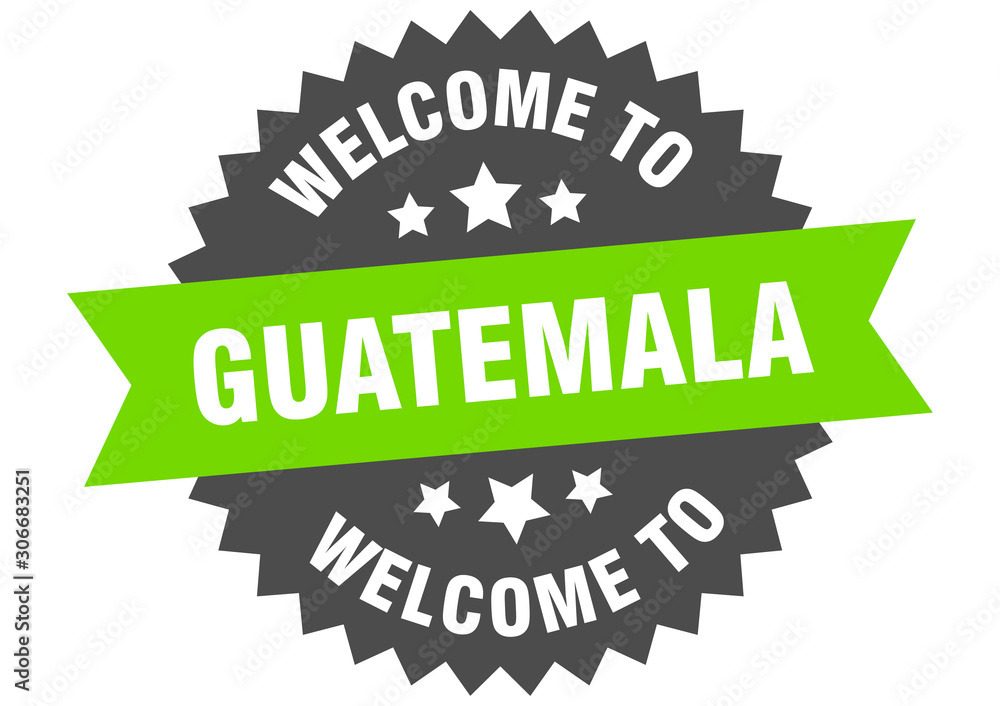 Fototapeta premium Guatemala sign. welcome to Guatemala green sticker