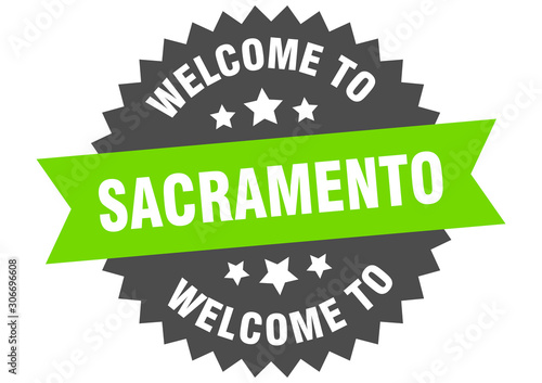 Sacramento sign. welcome to Sacramento green sticker