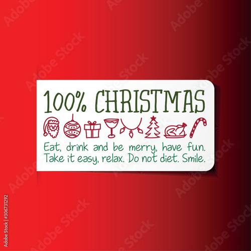 100% Christmas. Eat, drink and be merry, have fun. Take it easy, relax. Do not diet. Smile. - Funny laundry symbols, icon set, washing instuctions change to christmas symbols.
