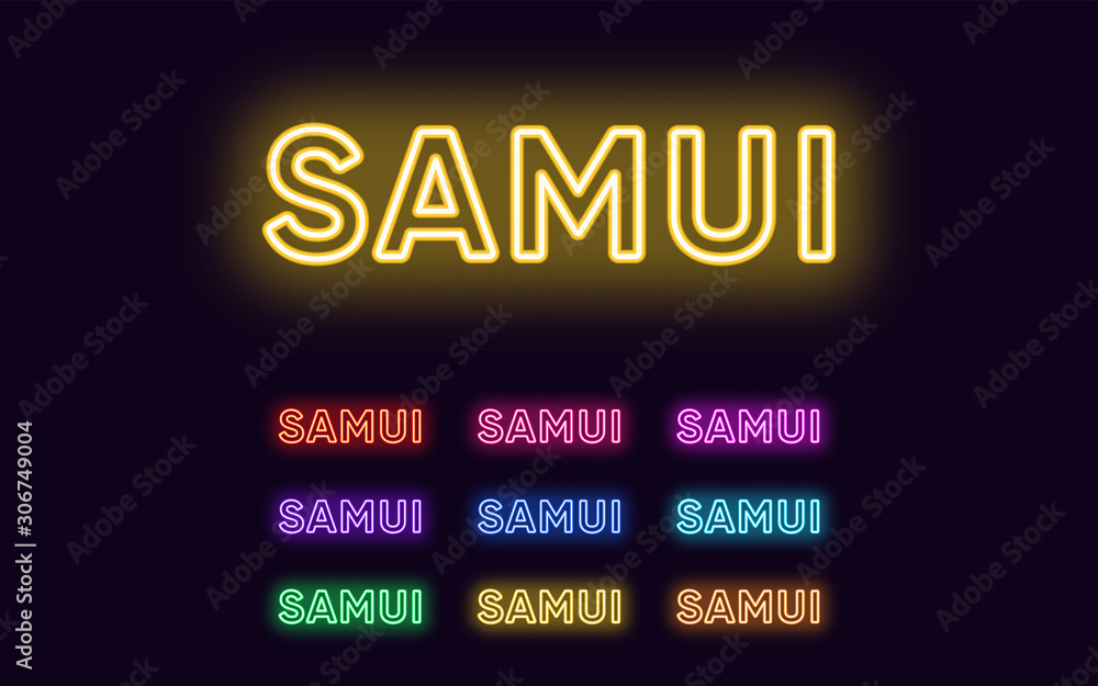 Neon Samui name, resort Island in Thailand. Neon text of Samui Island. Vector set of glowing Headlines Neon Samui name, resort Island in Thailand. Neon text of Samui Island. Vector set of glowing Headlines