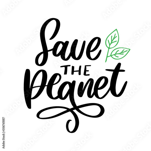 Green save the planet phrase on white background. Typography vector illustration. Lettering business concept. Decoration illustration. Lettering typography poster.