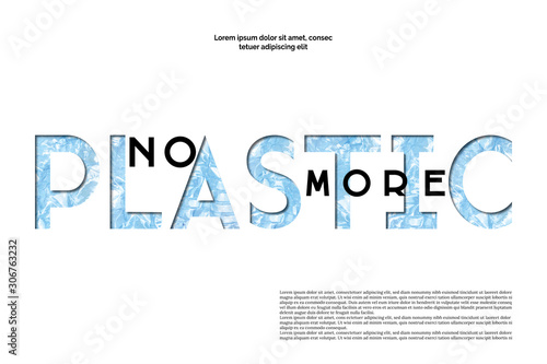 NO MORE plastic poster template. Concept of saving the environment and plastic pollution of the world ocean
