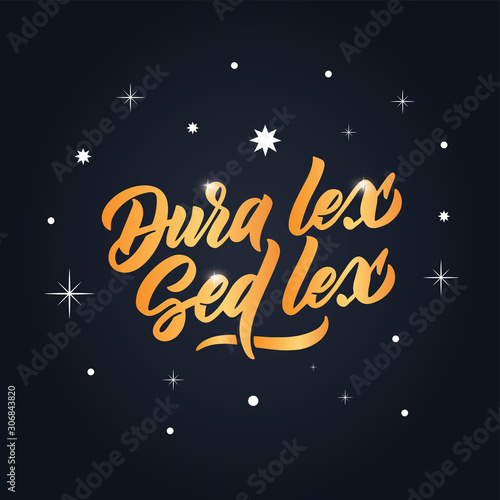 Justice phrase, logo, stamp - Dura lex Sed lex. Creative gold lettering