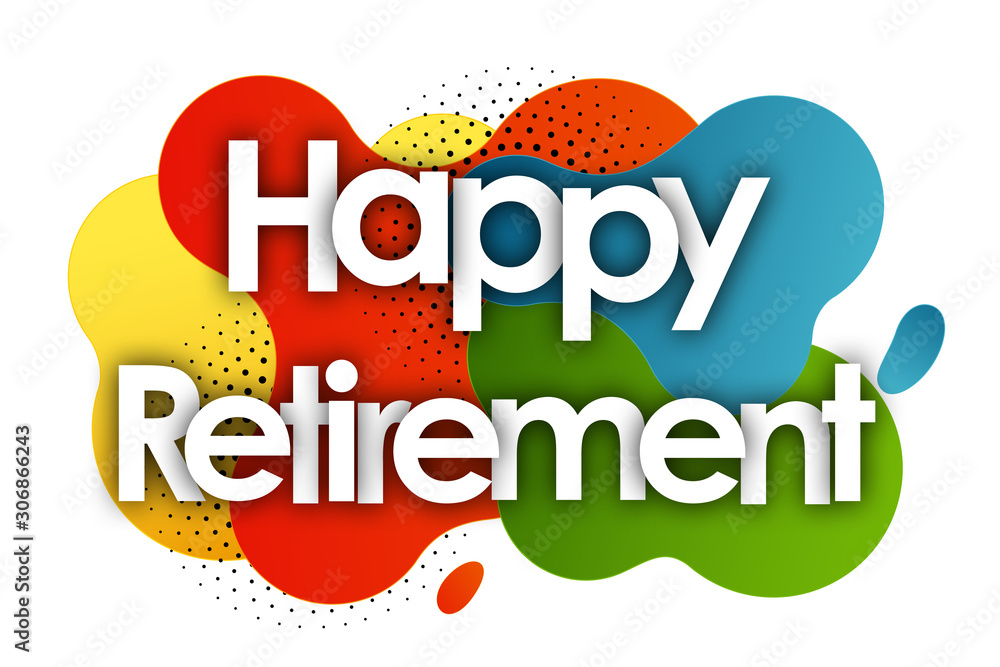 Happy Retirement in color bubble background Stock Illustration | Adobe ...