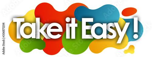 Take it easy in color bubble background