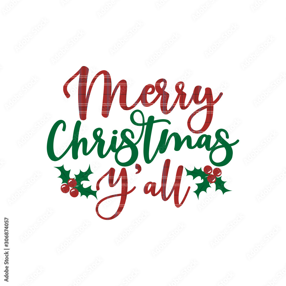Merry Christmas Y'all- phrase with mistletoe. Good for greeting card and t-shirt print, flyer, poster design, mug. Merry Christmas Y'all- phrase with mistletoe. Good for greeting card and t-shirt print, flyer, poster design, mug.