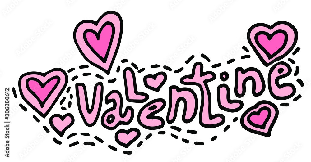 Doodle hand writing lettering Valentine. Cute funny pink letters with black stroke and pink hearts. Lines and dots around inscription. Isolated on white background.