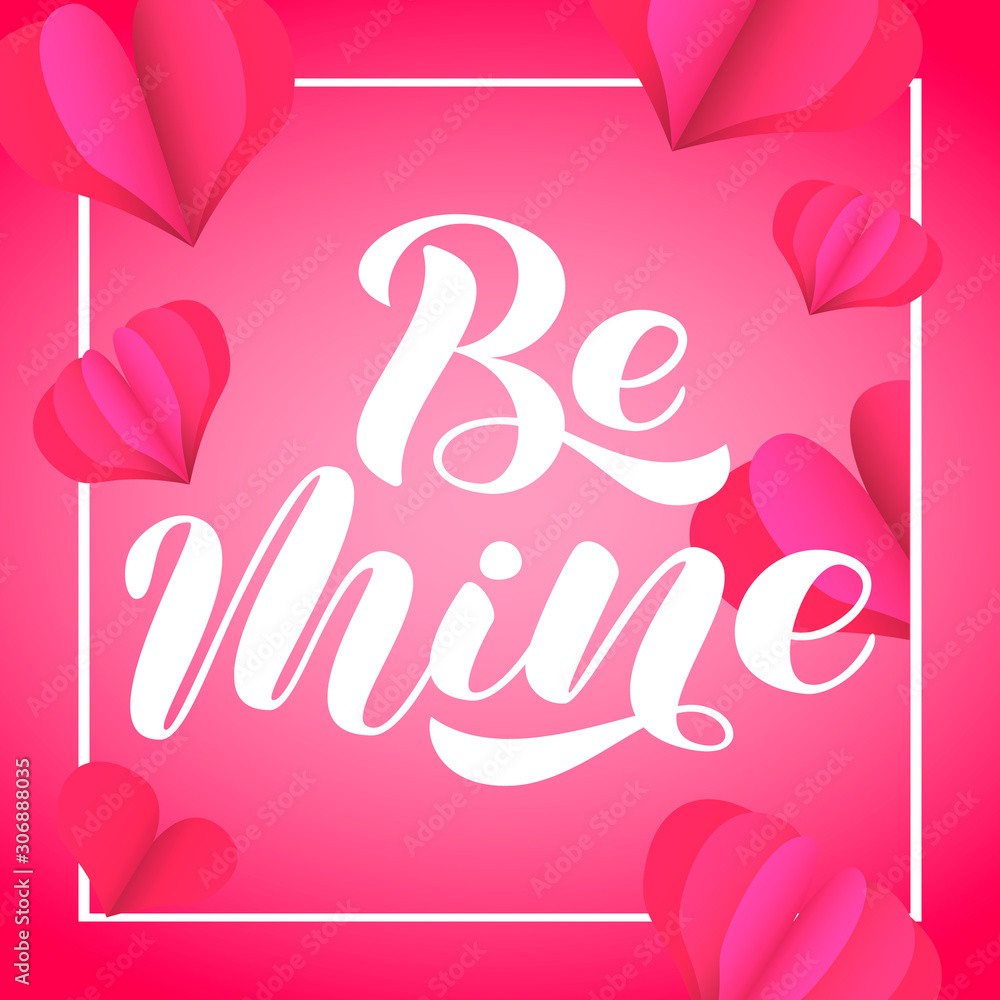 Be Mine brush lettering. Vector illustration for clothes, banner or poster Be Mine brush lettering. Vector illustration for clothes, banner or poster