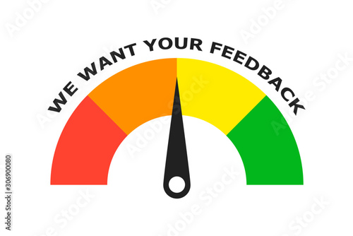 Colored scale. We want your feedback concept scale. Isolated vector illustration. Business satisfaction support. Client comment. Flat vector infographic. Scale icon vector.