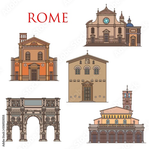 Rome architecture landmarks, Italy famous historic buildings. Vector Basilica di Santa Prassede and Maria del Popolo, Santa Pudenziana, St Maria church in Trastevere and Constantine arch